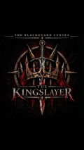 Blackguard: The Kingslayer - Part I