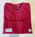 BUT FIRST, WINE. Custom Embroidered T-shirt or Sweatshirt