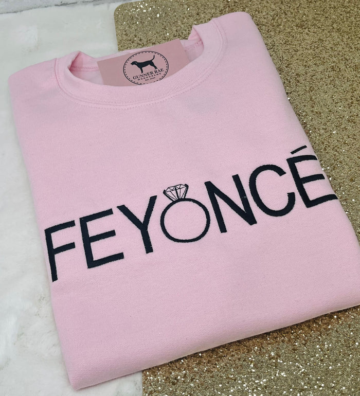 FEYONCÉ Custom Embroidered T-shirt or Sweatshirt