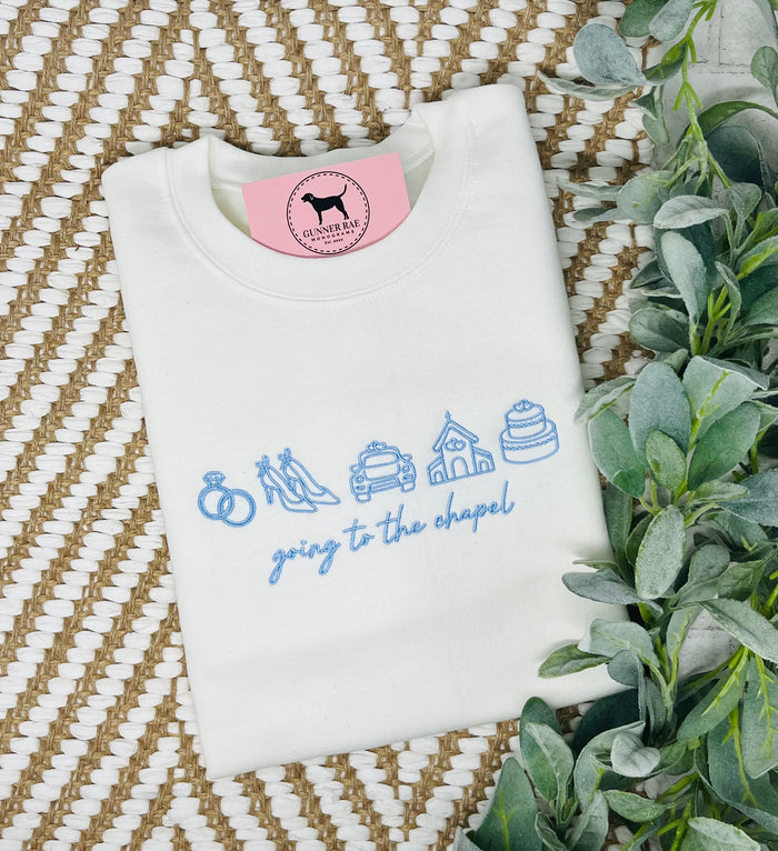 GOING TO THE CHAPEL Custom Embroidered T-shirt or Sweatshirt