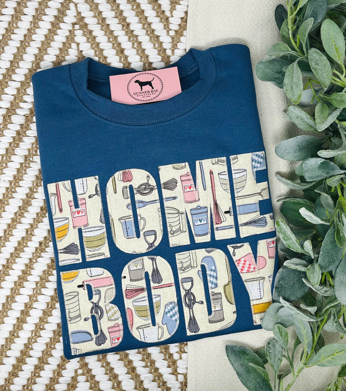 HOMEBODY APPLIQUE Custom Embroidered T-shirt or Sweatshirt