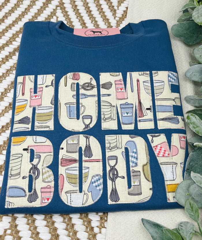 HOMEBODY APPLIQUE Custom Embroidered T-shirt or Sweatshirt