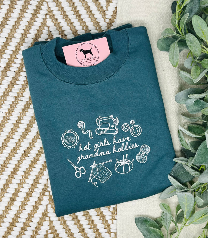 HOT GIRLS HAVE GRANDMA HOBBIES Custom Embroidered T-shirt or Sweatshirt