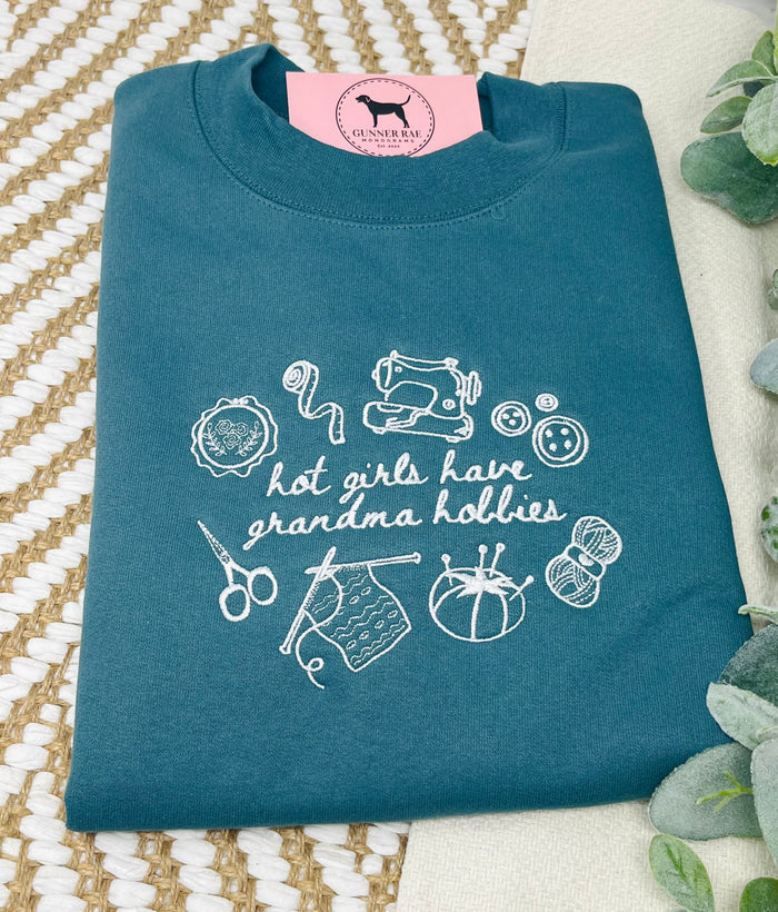 HOT GIRLS HAVE GRANDMA HOBBIES Custom Embroidered T-shirt or Sweatshirt