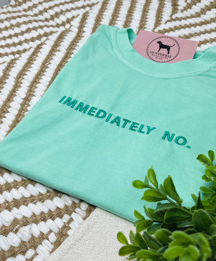 IMMEDIATELY NO. Custom Embroidered T-shirt or Sweatshirt