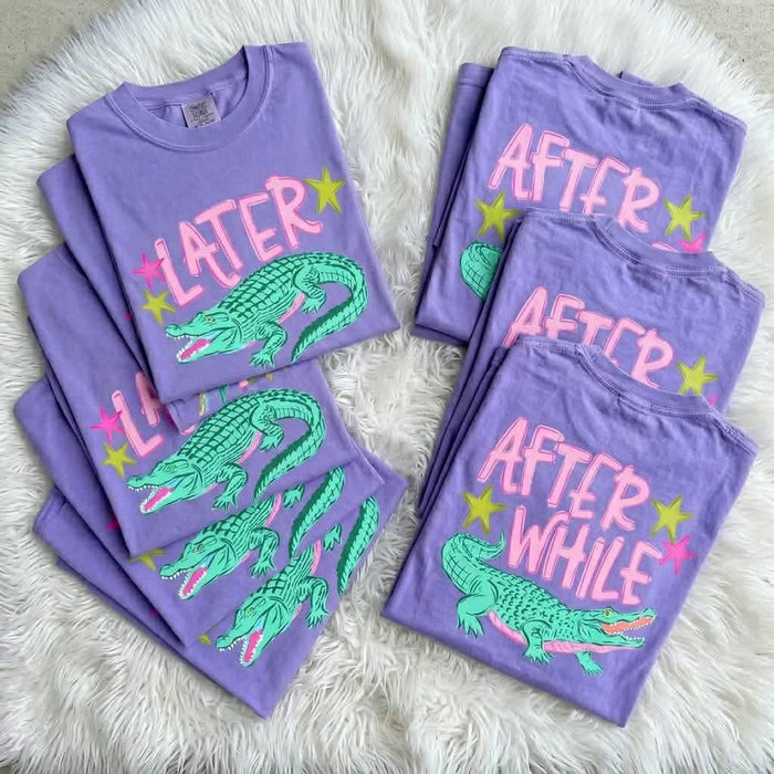 LATER GATOR, AFTER A WHILE CROCODILE Graphic T-shirt or Sweatshirt