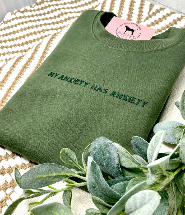 MY ANXIETY HAS ANXIETY Custom Embroidered T-shirt or Sweatshirt