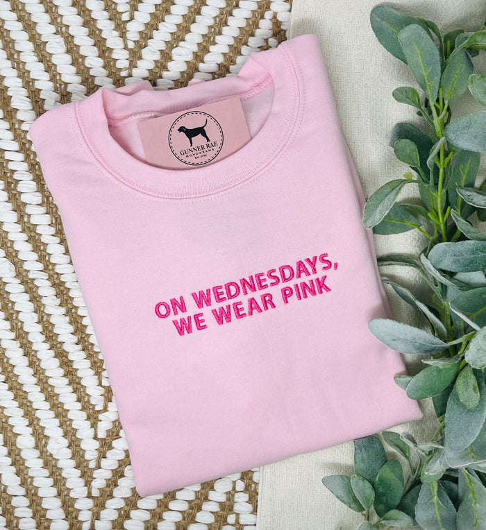ON WEDNESDAYS WE WEAR PINK Custom Embroidered T-shirt or Sweatshirt