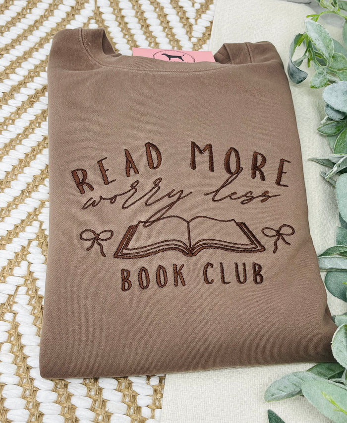 READ MORE, WORRY LESS Custom Embroidered T-shirt or Sweatshirt