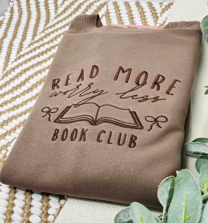 READ MORE, WORRY LESS Custom Embroidered T-shirt or Sweatshirt