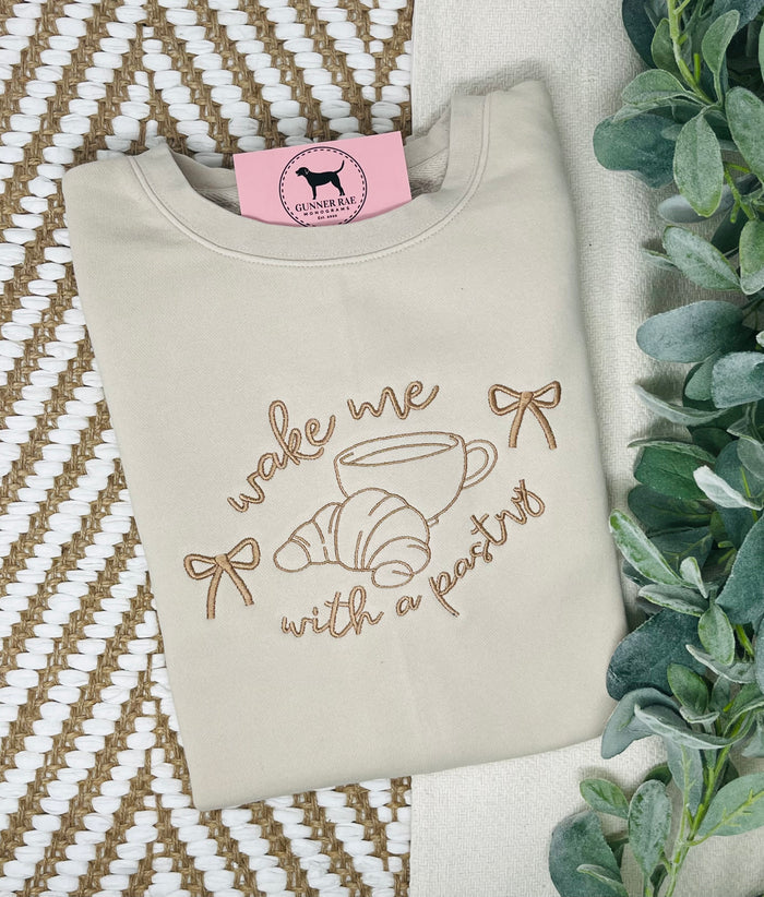 WAKE ME WITH A PASTRY Custom Embroidered T-shirt or Sweatshirt