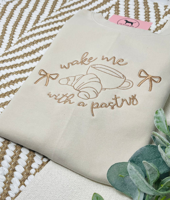 WAKE ME WITH A PASTRY Custom Embroidered T-shirt or Sweatshirt