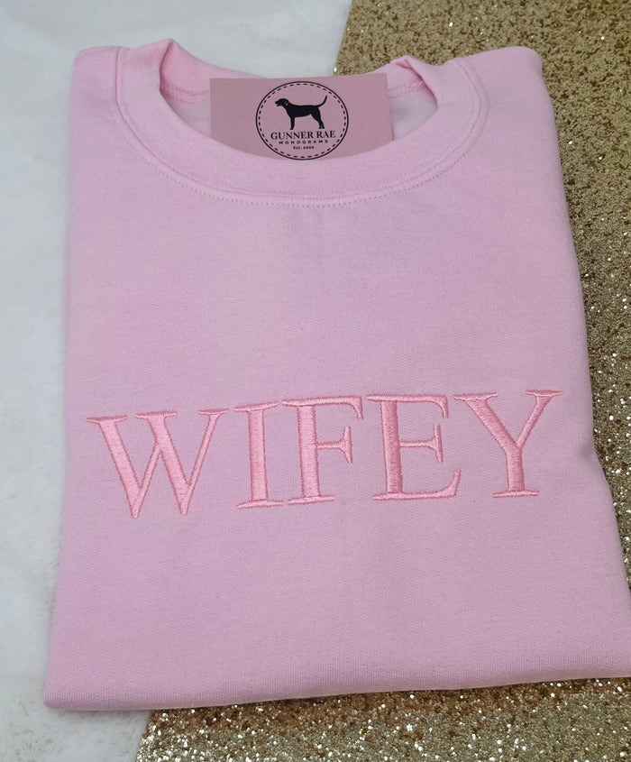 WIFEY Custom Embroidered T-shirt or Sweatshirt TNR FONT