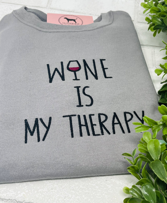 WINE IS MY THERAPY Custom Embroidered T-shirt or Sweatshirt